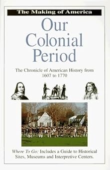 Our Colonial Period by Bill Yenne