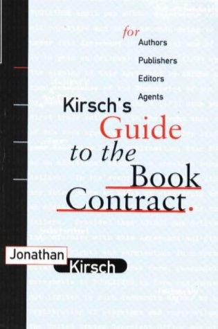 Kirschs Guide to the Book Contract by Jonathan Kirsch
