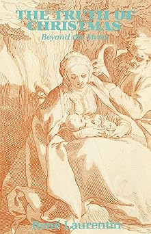The Truth of Christmas by René Laurentin