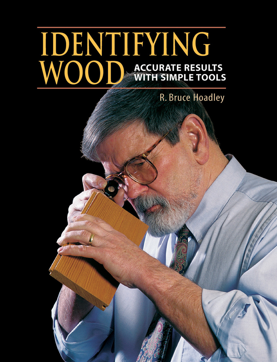 Identifying Wood by R. Bruce Hoadley