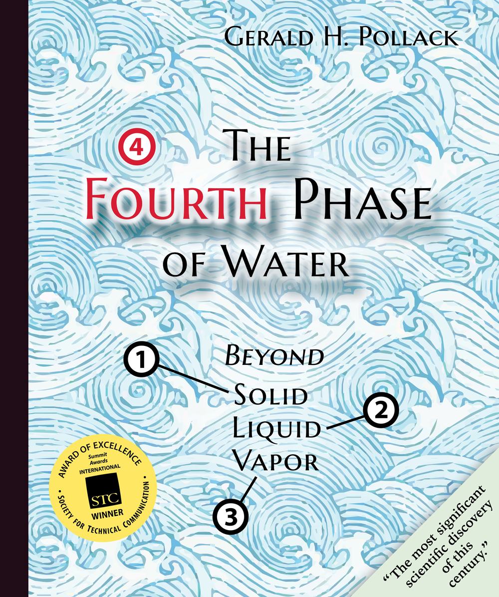 The Fourth Phase of Water by Pollack