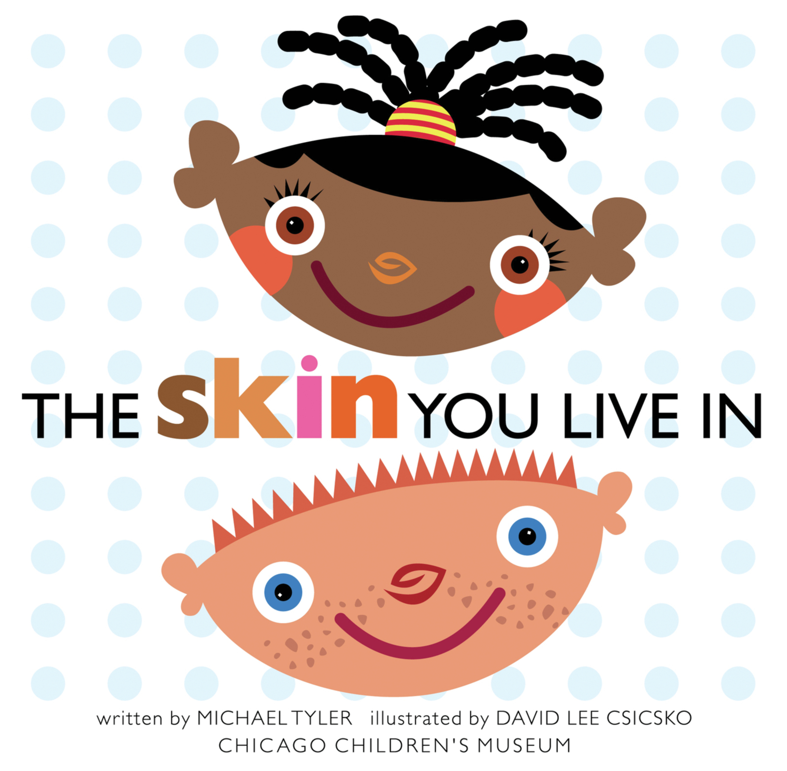 The Skin You Live in by Michael Tyler