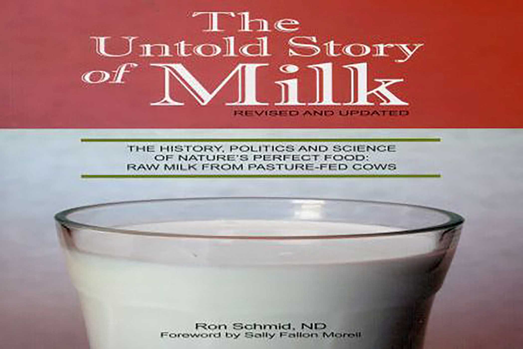 The Untold Story of Milk, Revised and Updated by Ron Schmid