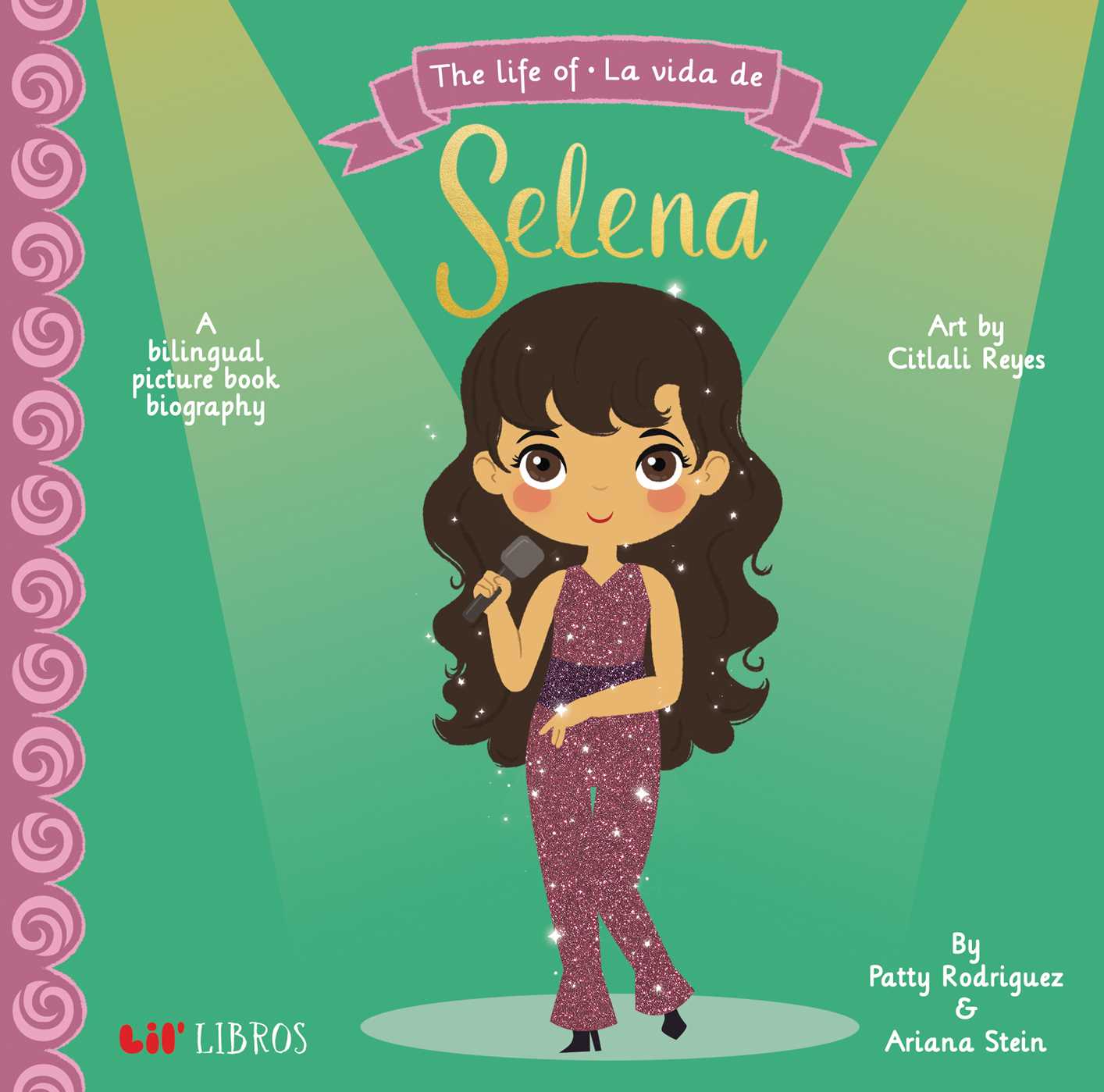 The Life of / La Vida De Selena (bilingual: English/spanish) by Patty Rodriguez