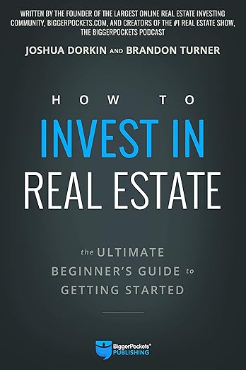 How to Invest in Real Estate by Brandon Turner