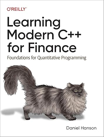 Learning Modern C++ for Finance by Daniel Hanson