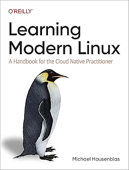 Learning Modern Linux by Michael Hausenblas
