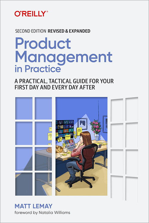 Product Management in Practice by Matt LeMay