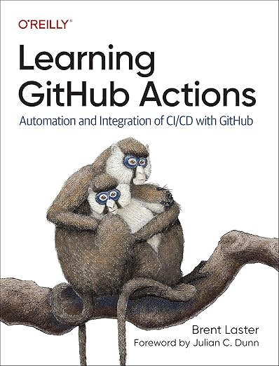 Learning Github Actions by Brent Laster