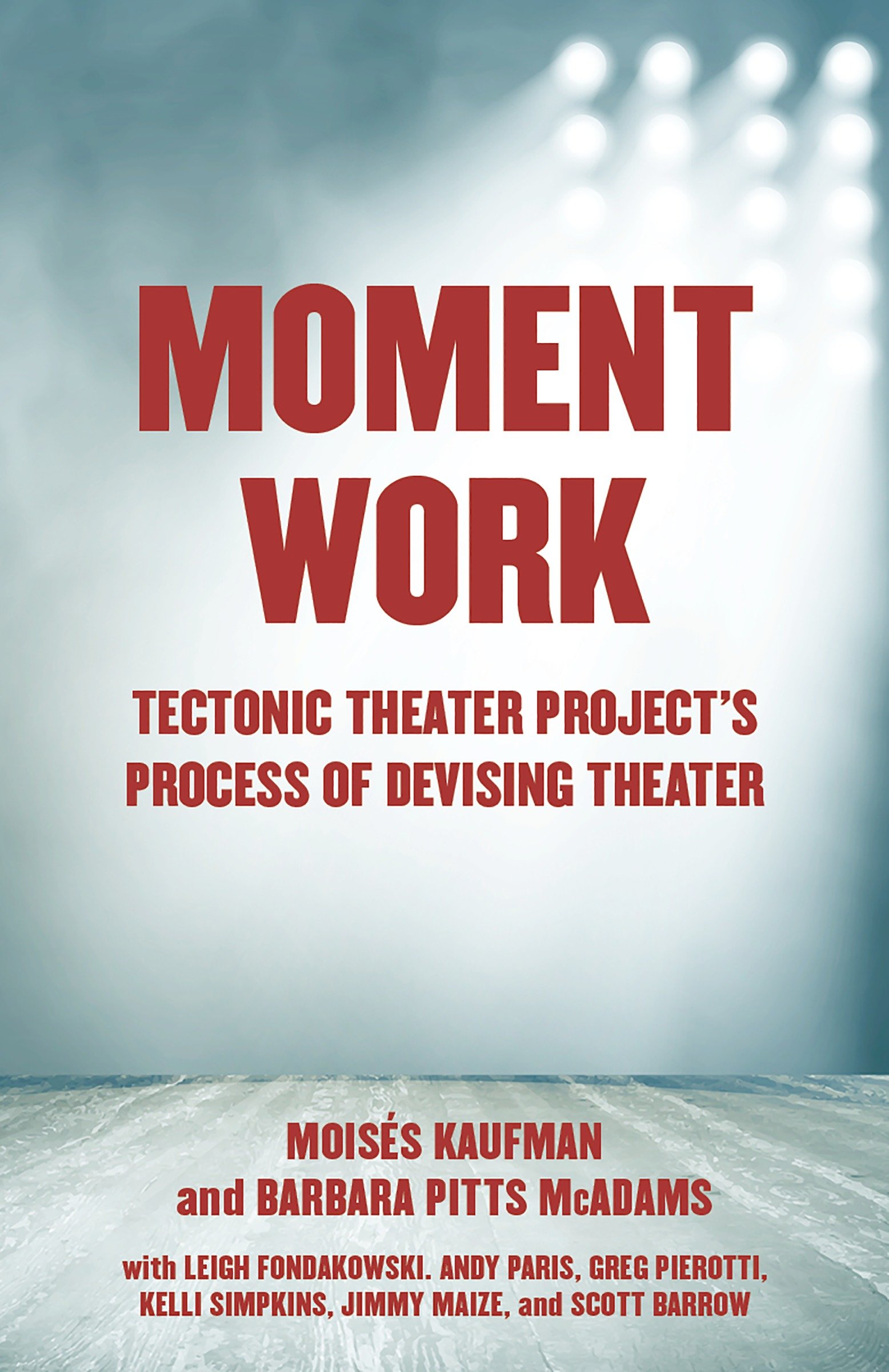 Moment Work by Moises Kaufman