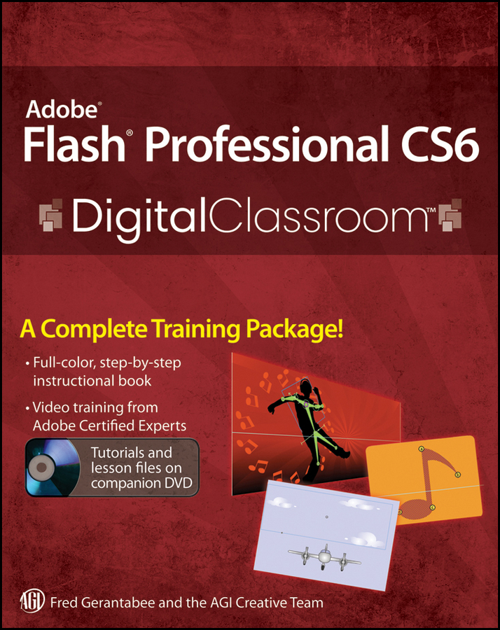 Adobe Flash Professional CS6 Digital Classroom by Fred Gerantabee