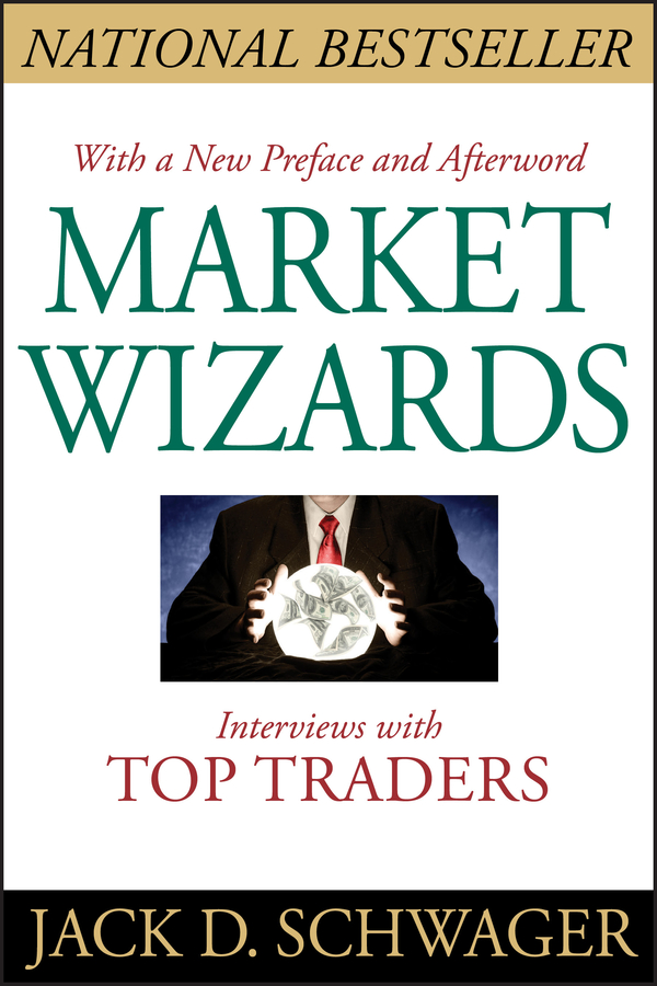 Market Wizards, Updated by Jack D. Schwager