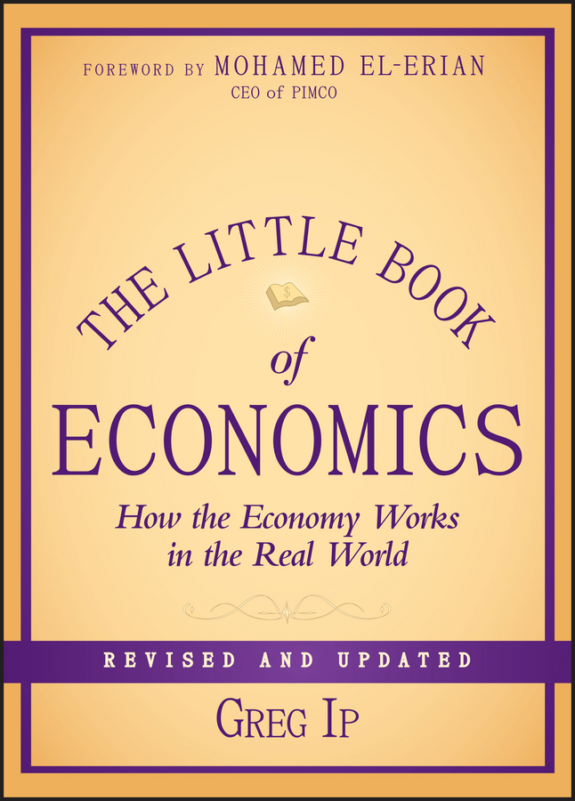 The Little Book of Economics by Greg Ip