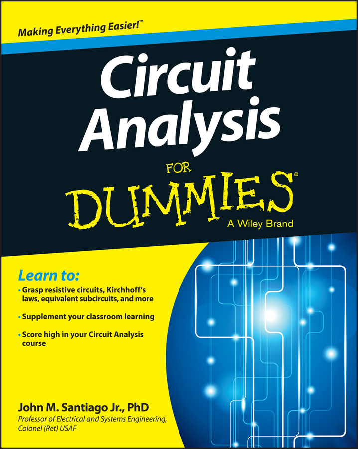 Circuit Analysis for Dummies by John Santiago