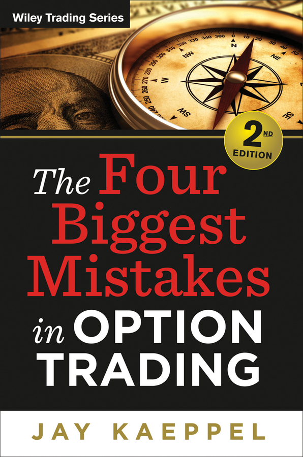 The Four Biggest Mistakes in Option Trading by Jay Kaeppel