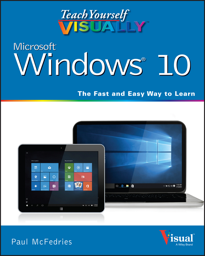 Teach Yourself VISUALLY Windows 10 by Paul McFedries