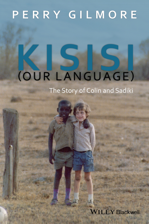 Kisisi (our Language) by Perry Gilmore