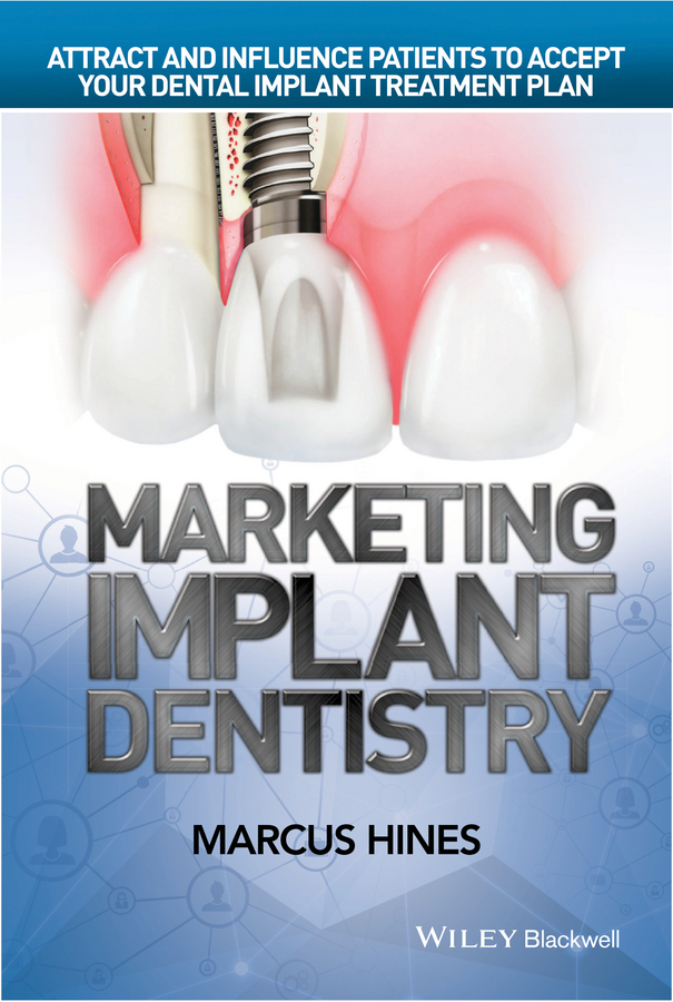 Marketing Implant Dentistry by Marcus Hines