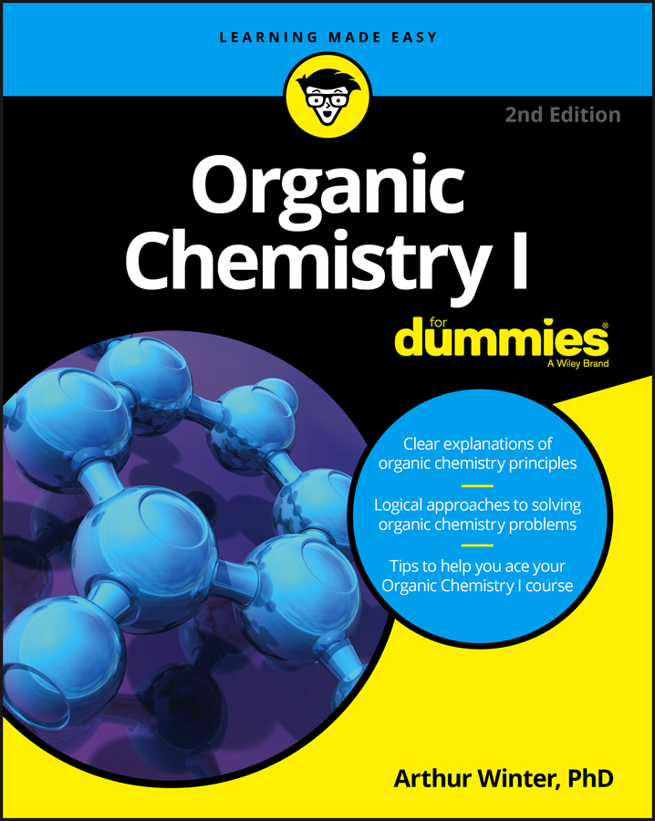 Organic Chemistry I for Dummies by Arthur Winter