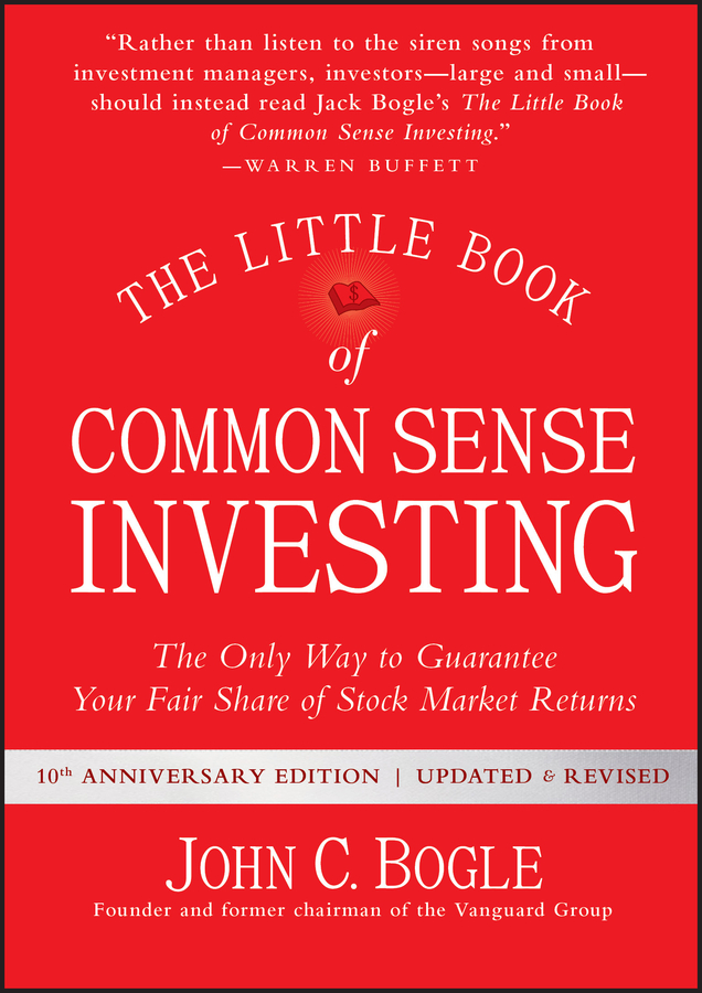 The Little Book of Common Sense Investing by John C. Bogle