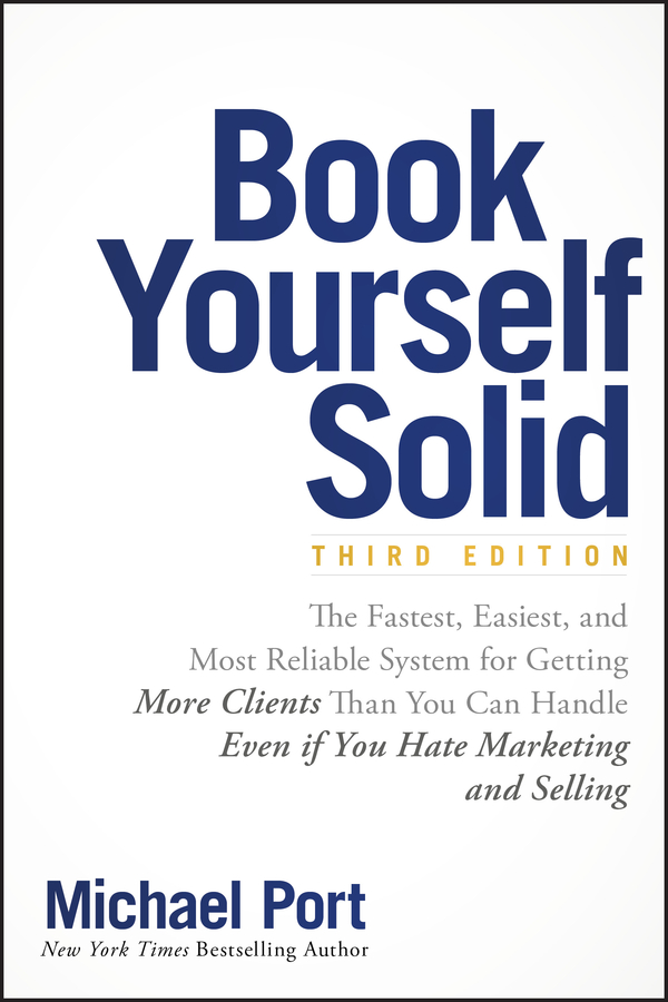 Book Yourself Solid by Michael Port