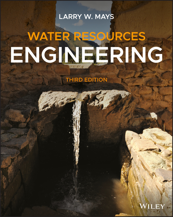 Water Resources Engineering by Larry W. Mays