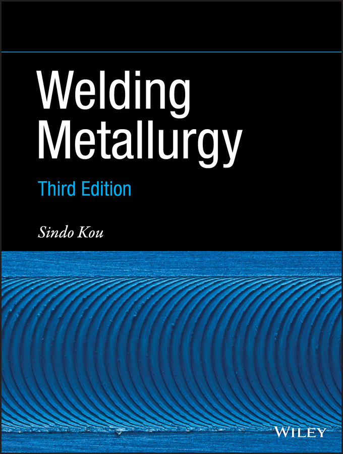 Welding Metallurgy by Sindo Kou