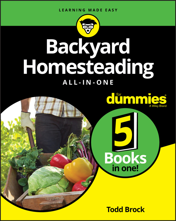 Backyard Homesteading All-in-one for Dummies by Todd Brock