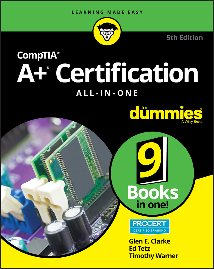 CompTIA A+ Certification All-in-one for Dummies by Glen E. Clarke