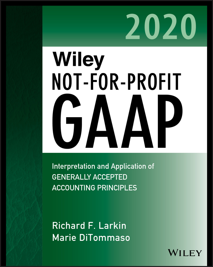 Wiley Not-for-profit GAAP 2020 by Richard F. Larkin