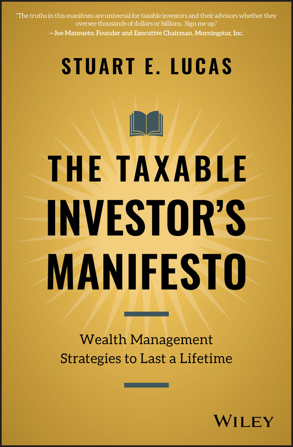 The Taxable Investor's Manifesto by Stuart E. Lucas