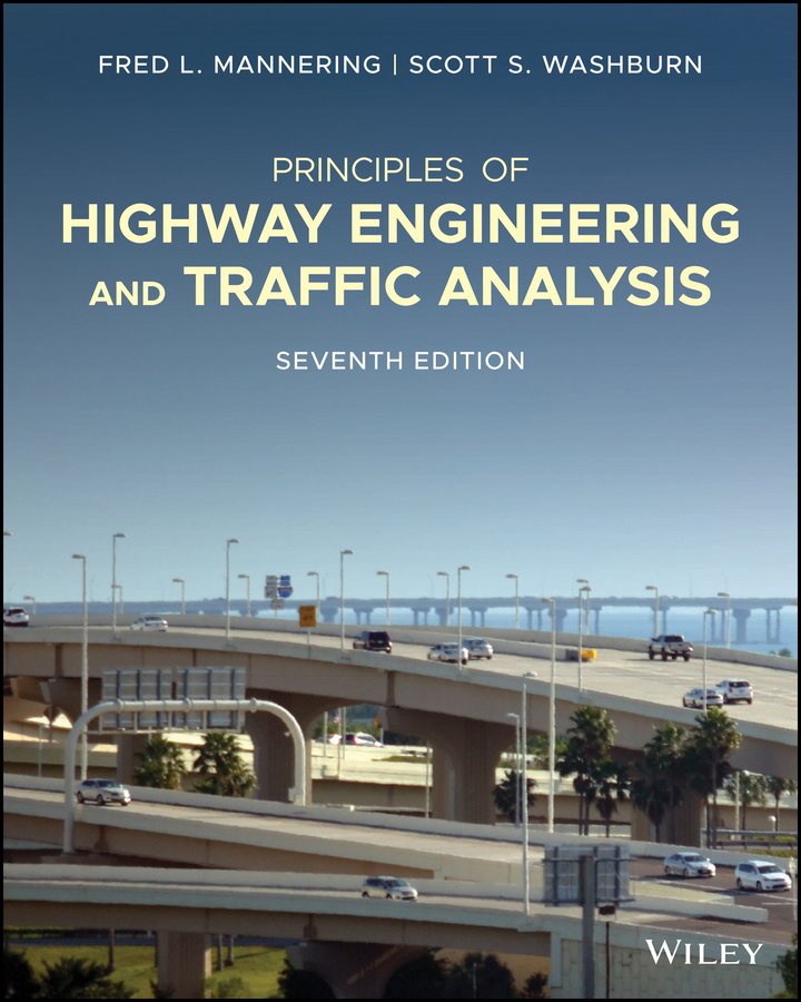 Principles of Highway Engineering and Traffic Analysis by Fred L. Mannering