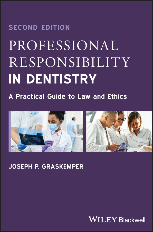 Professional Responsibility in Dentistry by Joseph P. Graskemper