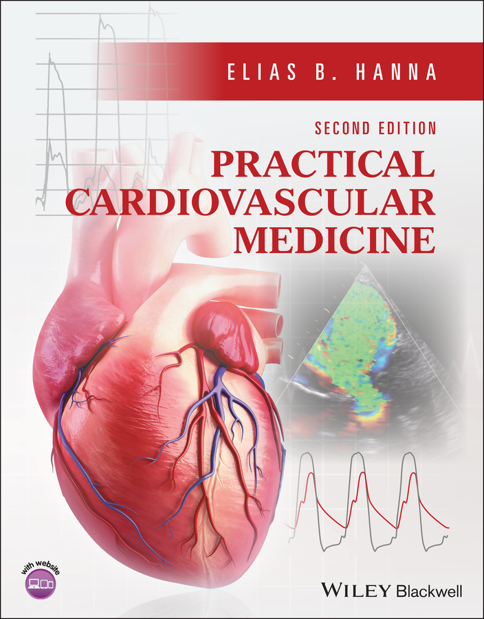 Practical Cardiovascular Medicine by Elias B. Hanna