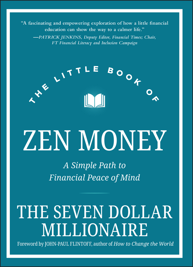 The Little Book of Zen Money by Seven Dollar Millionaire