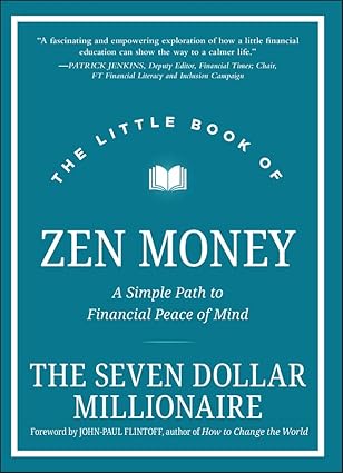 The Little Book of Zen Money by Seven Dollar Millionaire
