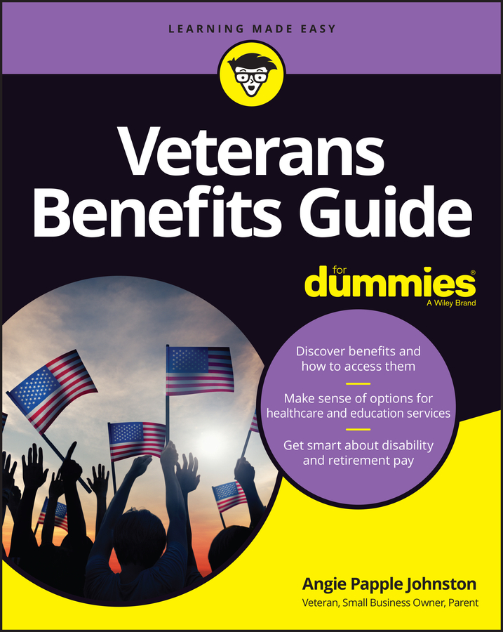 Veterans Benefits Guide for Dummies by Angie Papple Johnston