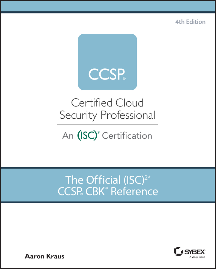The Official (ISC)2 CCSP CBK Reference by Aaron Kraus