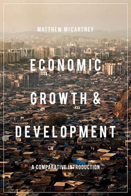 Economic Growth and Development by Matthew McCartney