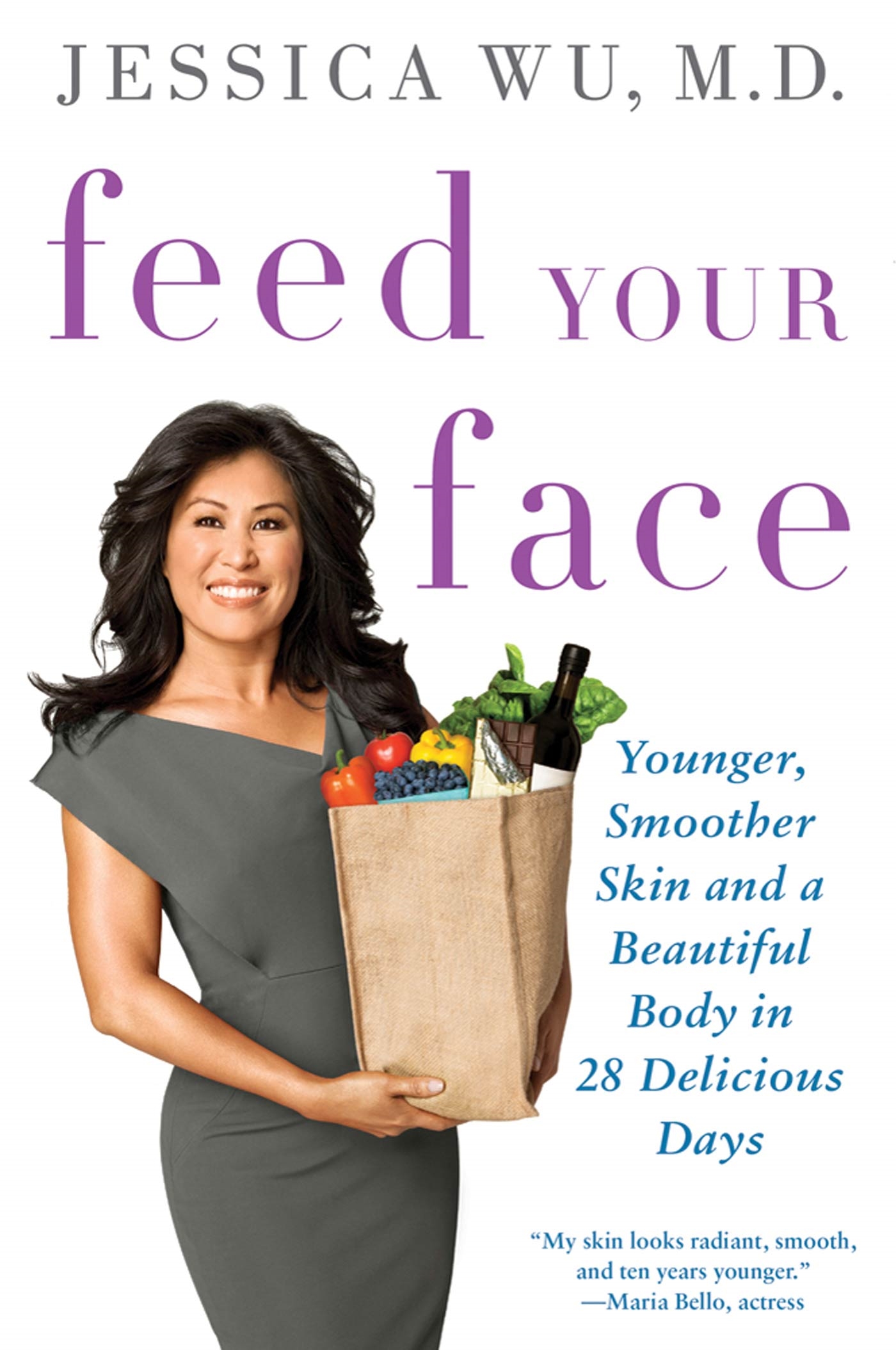 Feed Your Face by Jessica Wu MD