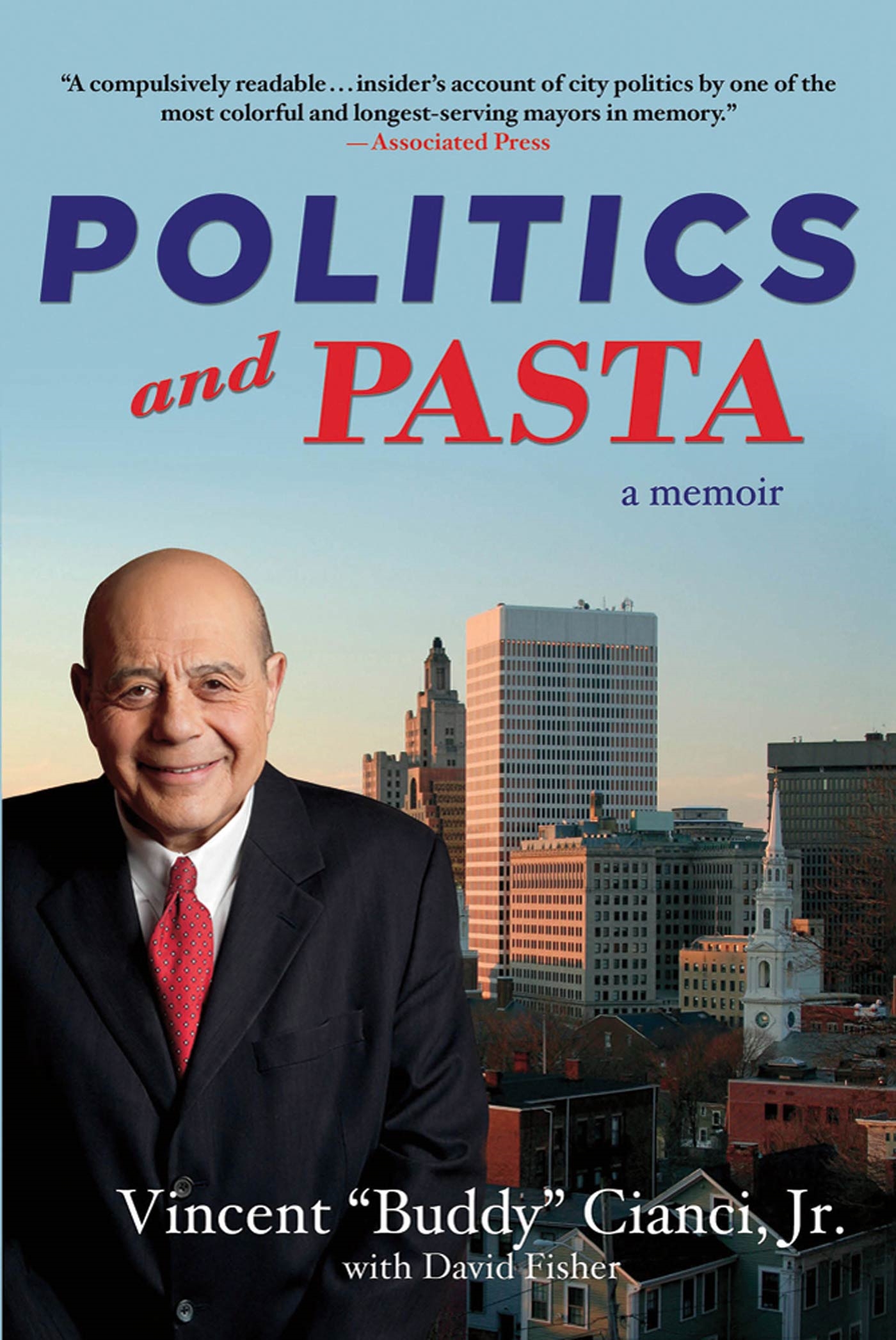 Politics and Pasta by Vincent "Buddy" Cianci, Jr.