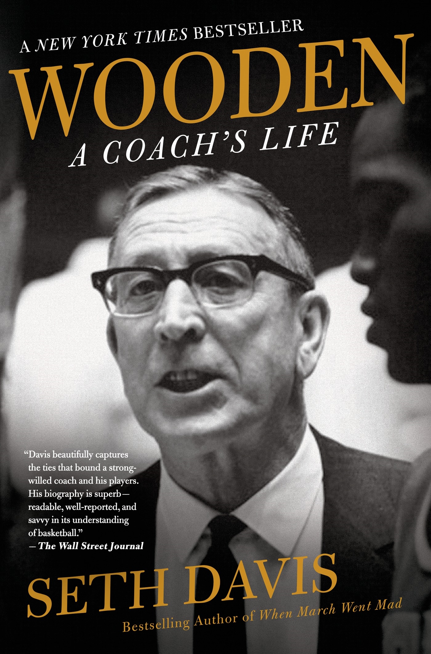 Wooden: a Coach's Life by Seth Davis