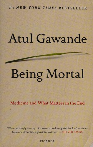 Being Mortal by Atul Gawande