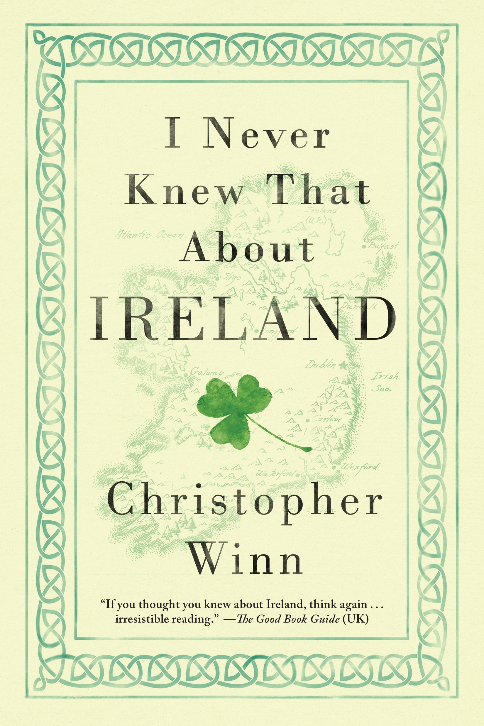 I Never Knew That About Ireland by Christopher Winn