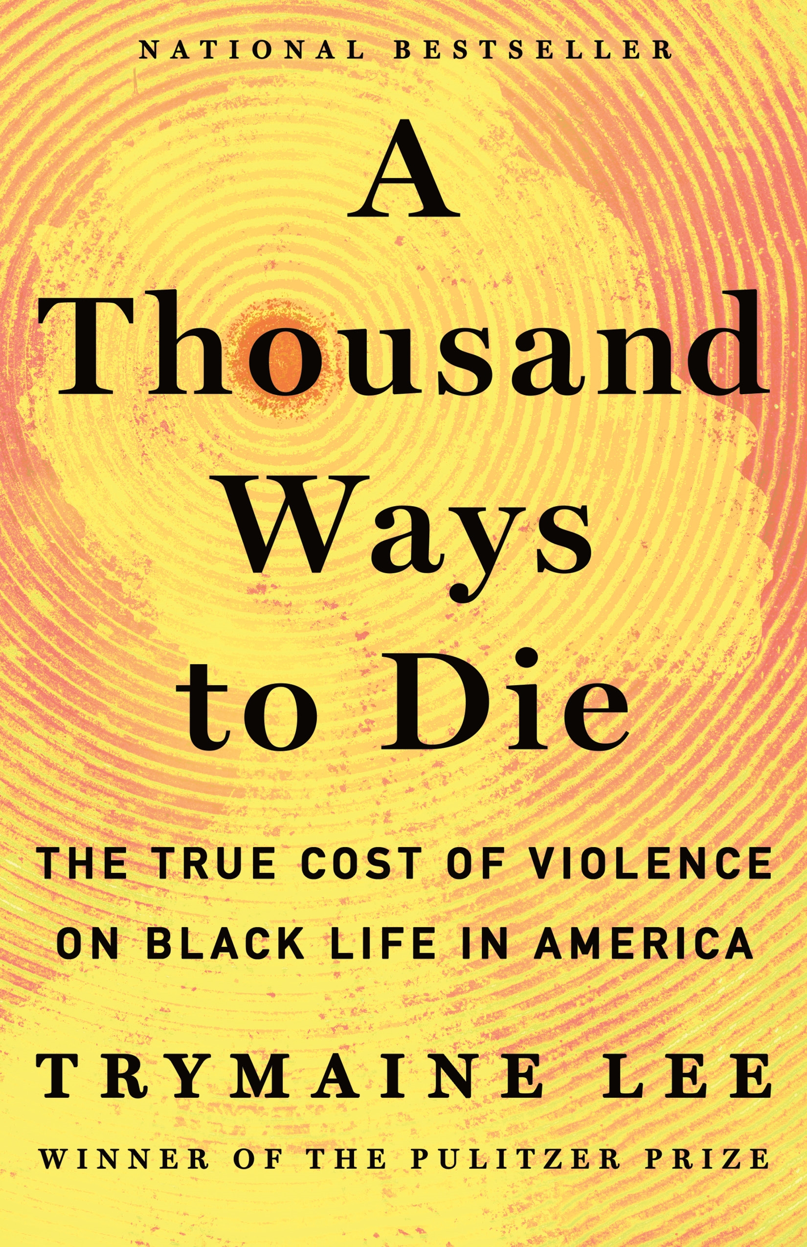 A Thousand Ways to Die by Trymaine Lee
