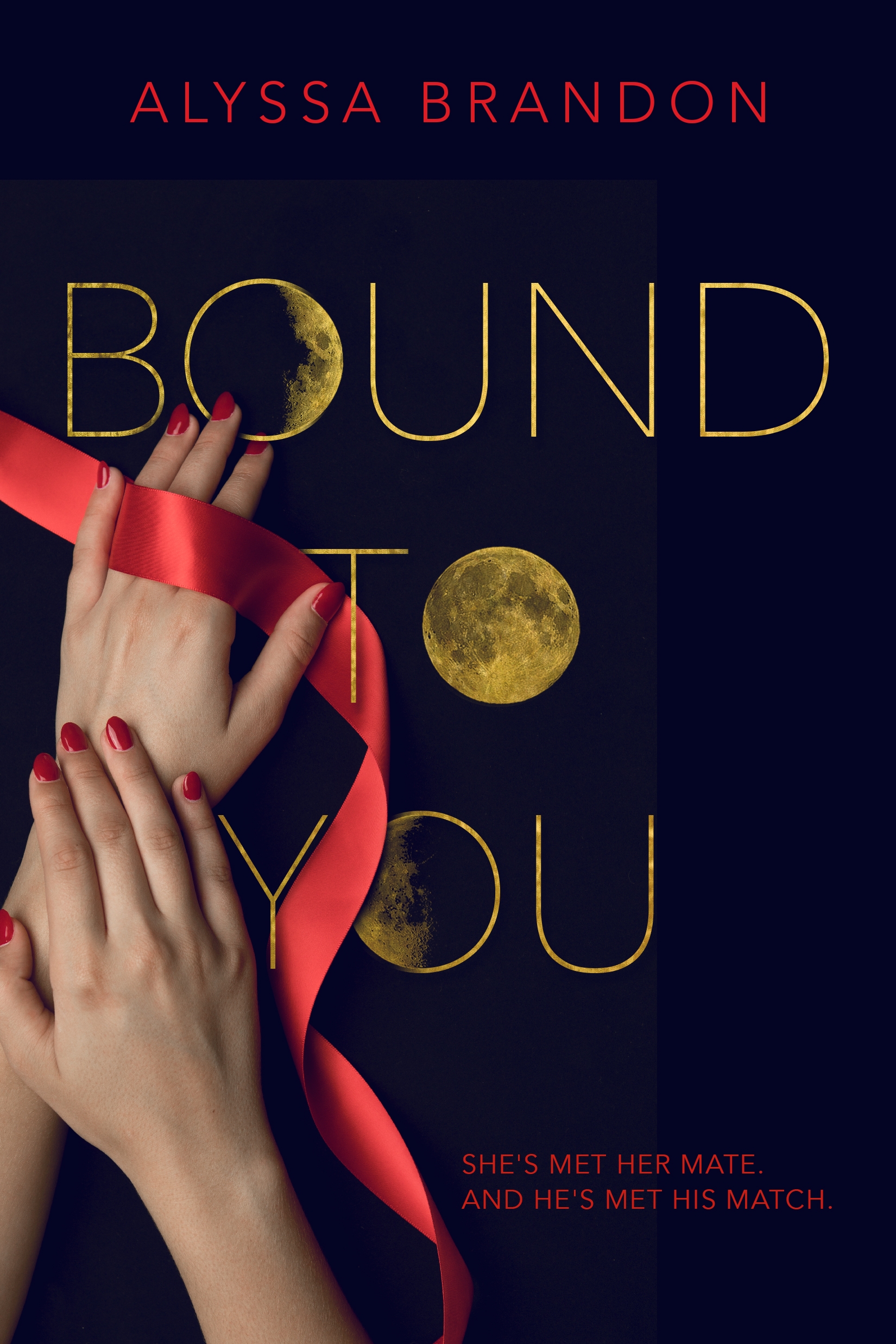 Bound to You by Alyssa Brandon