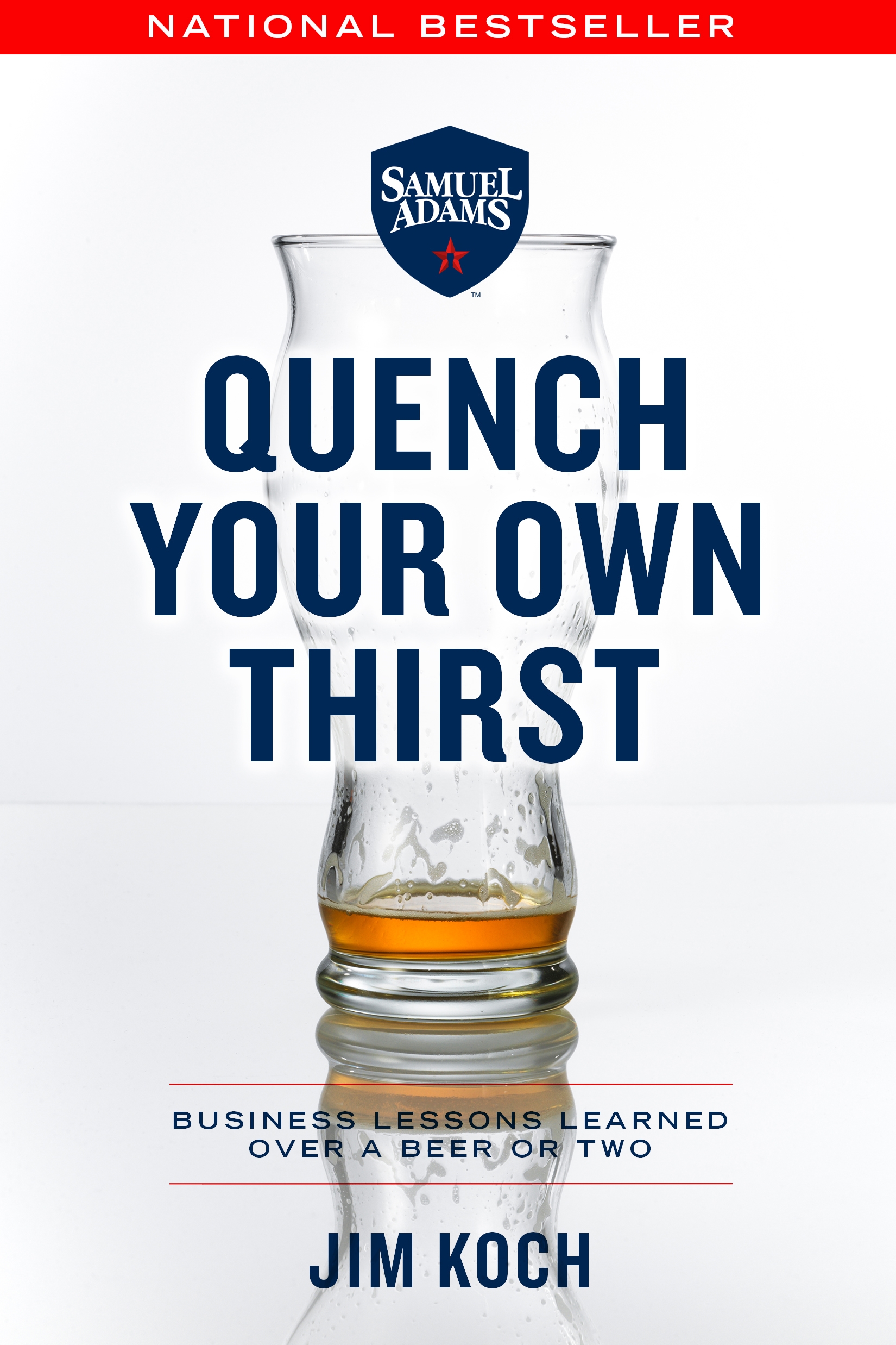 Quench Your Own Thirst by Jim Koch