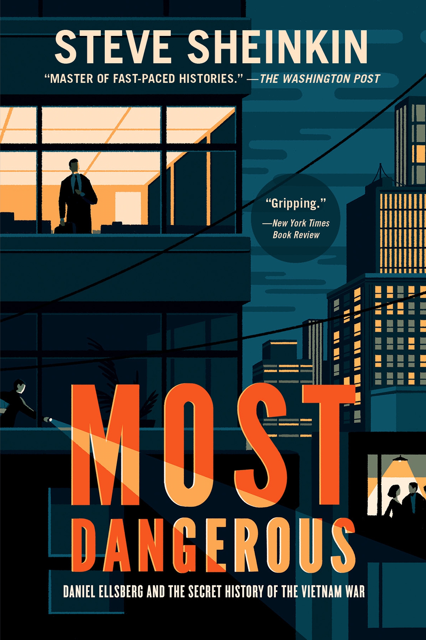 Most Dangerous by Steve Sheinkin