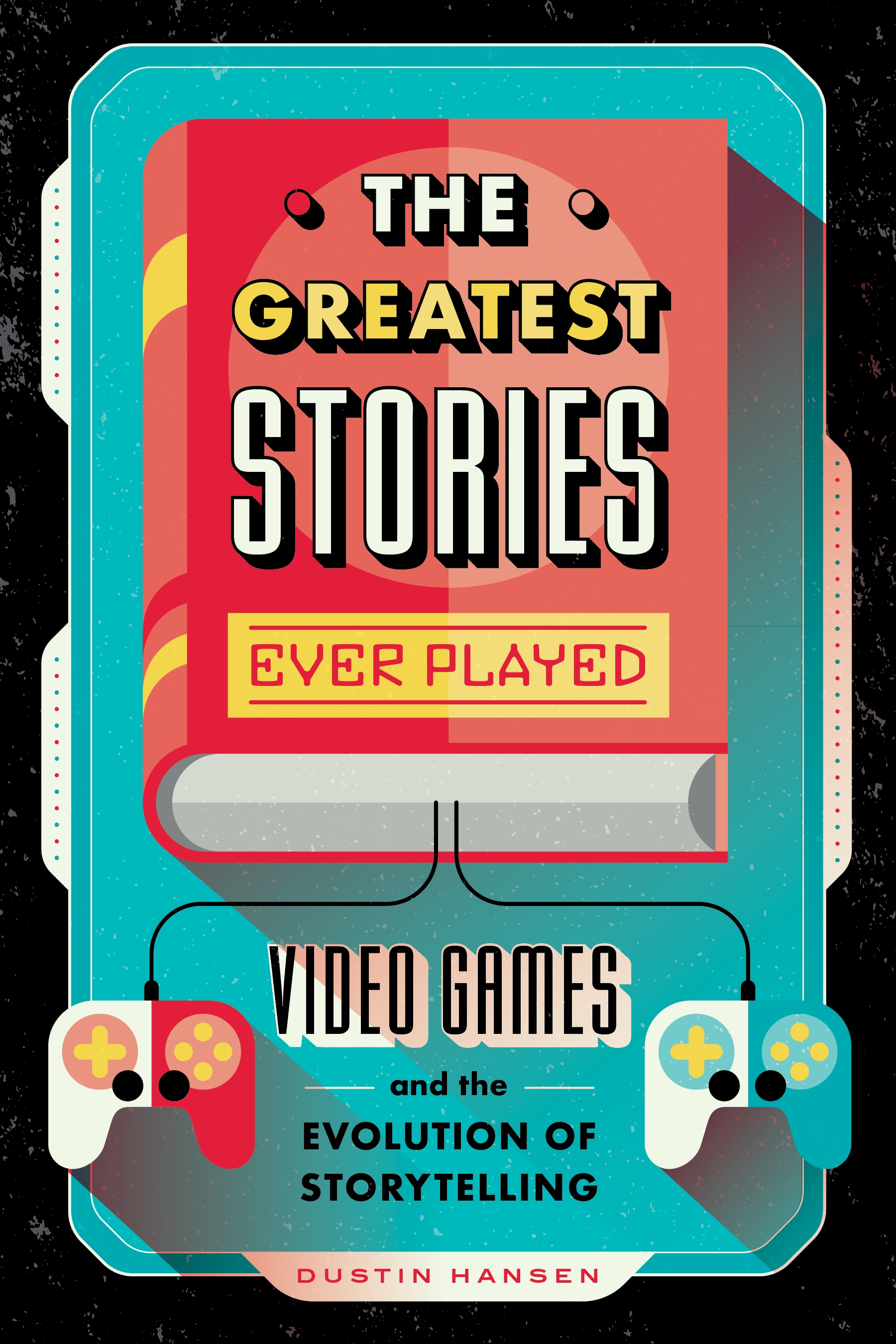 The Greatest Stories Ever Played by Dustin Hansen