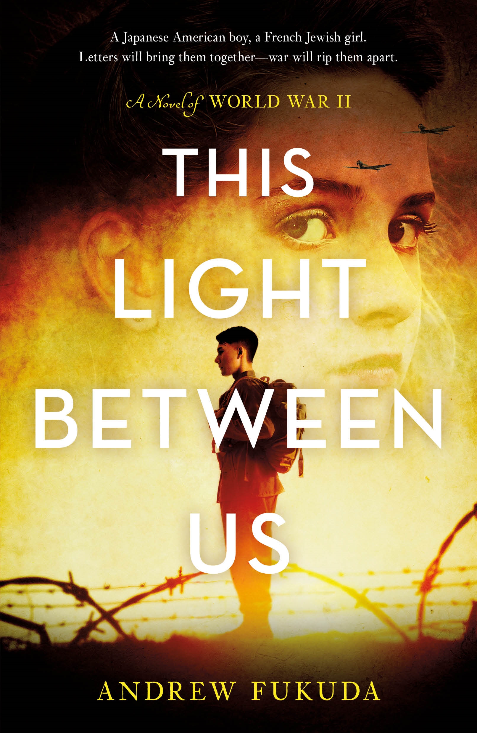 This Light Between US: a Novel of World War II by Andrew Fukuda